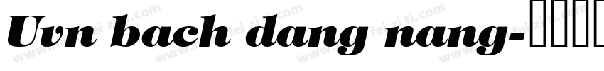Uvn bach dang nang字体转换